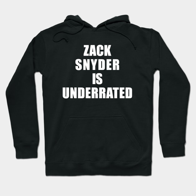 ZACK SNYDER IS UNDERRATED SHIRT Hoodie by 90s Kids Forever